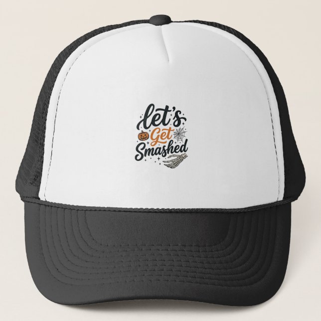 Let’s Get Smashed Halloween Pumpkin Trucker Hat (Front)