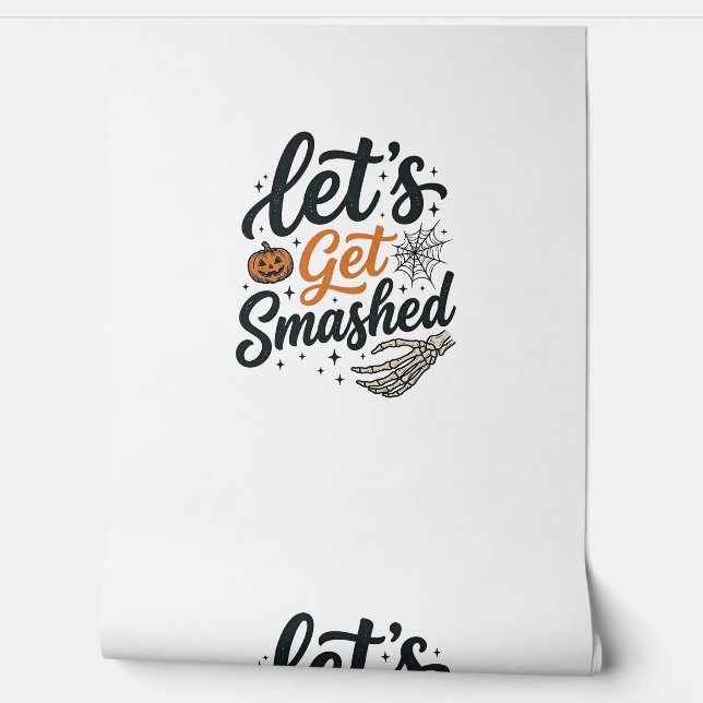 Let’s Get Smashed Halloween Pumpkin Wallpaper (Unrolling)