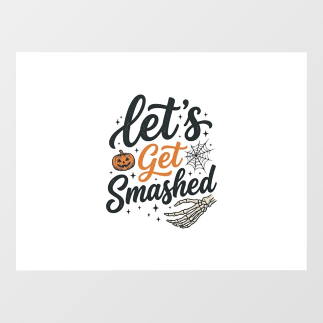 Let’s Get Smashed Halloween Pumpkin Window Cling (Sheet)