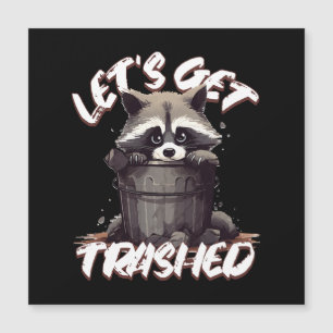 Let’s Get Trashed