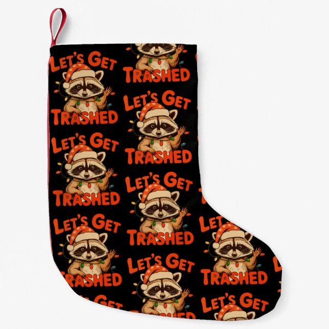 Let’s Get Trashed Christmas Racoon Feral Xmas Small Christmas Stocking (Front)