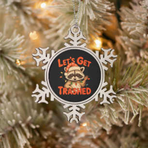 Let’s Get Trashed Christmas Racoon Feral Xmas Snowflake Pewter Christmas Ornament