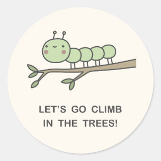 Let’s Go Climb In The Trees! Classic Round Sticker