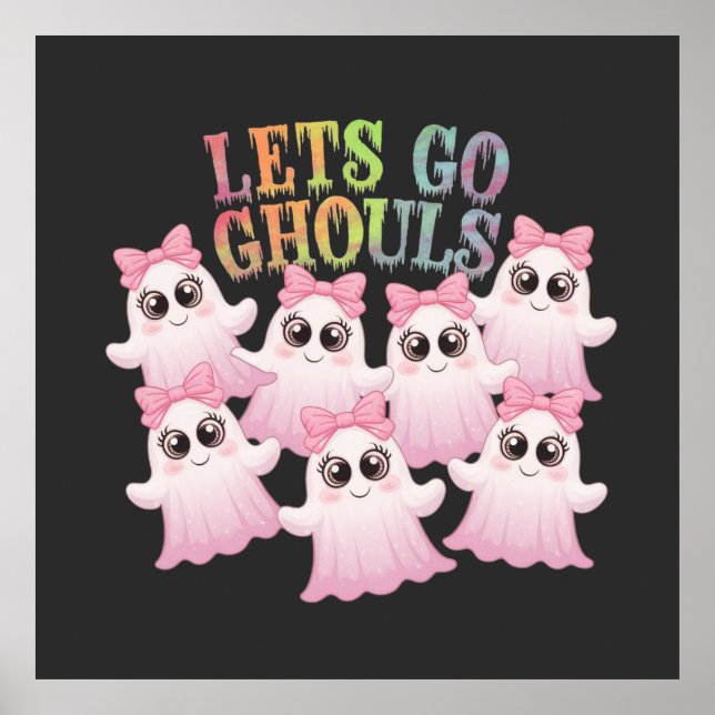 Let’s Go Ghouls - Cute & Funny Halloween Design Poster (Front)