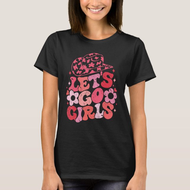 Let s Go Girls Retro Western Southern Cowgirl for  T-Shirt (Front)