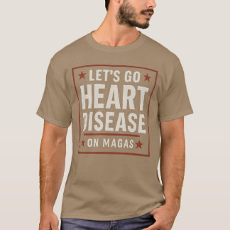 Let’s go Heart Disease T-Shirt