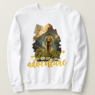 Let’s Go on an Adventure Men’s Sweatshirt   Mounta