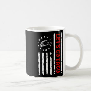 Let’s Go Taco – Always Chickens Out Funny Food Men Coffee Mug