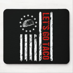 Let’s Go Taco – Always Chickens Out Funny Food Men Mouse Mat