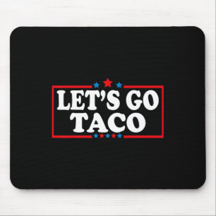 Let’s Go Taco Always Chickens Out Funny Food Pun Q Mouse Mat