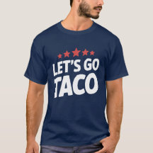 Let’s Go Taco Funny Trump Meme