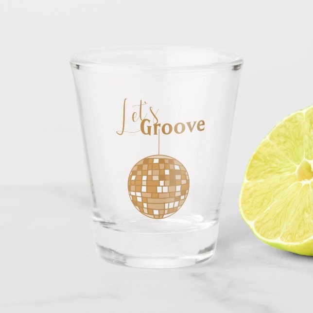 Let’s Groove Disco Bachelorette Gold Shot Glass (Front)
