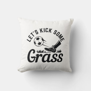 Let’s Kick Some Grass Cushion