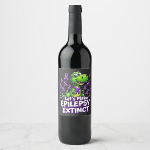 Let’s Make Epilepsy Extinct Awareness Dinosaurs Wine Label