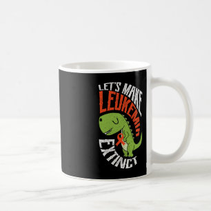 Let’s Make Leukemia Extinct Dinosaur Hematologist Coffee Mug