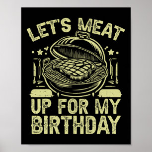 Let’s Meat Up For My Birthday Bbq Party Poster