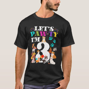 Let s Pawty I m 3 Family Dogs 3 Year Old Birthday  T-Shirt