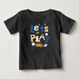 Let’s Play – Fun Kids Adventure Baby T-Shirt