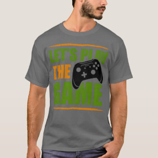 Let s Play Video Game Player Gaming Gamers Gifts b T-Shirt