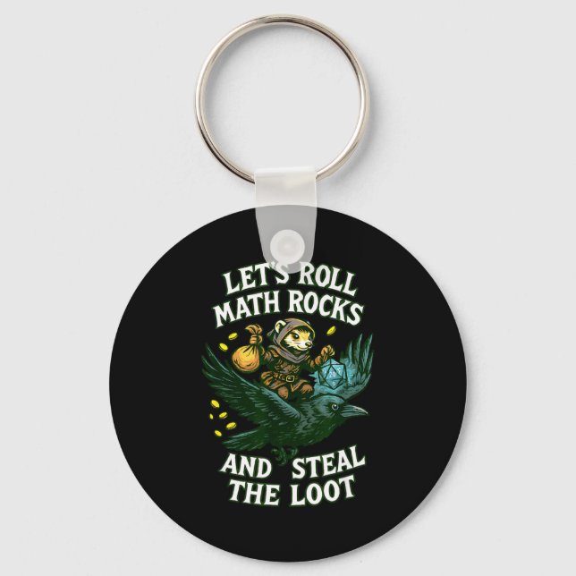 Let’s Roll Math Rocks And Steal The Loot Rogue Cro Key Ring (Front)
