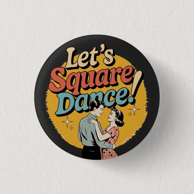 Let’s Square Dance Retro Square dancing gift  3 Cm Round Badge (Front)
