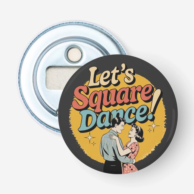 Let’s Square Dance Retro Square dancing gift  Bottle Opener (Front)