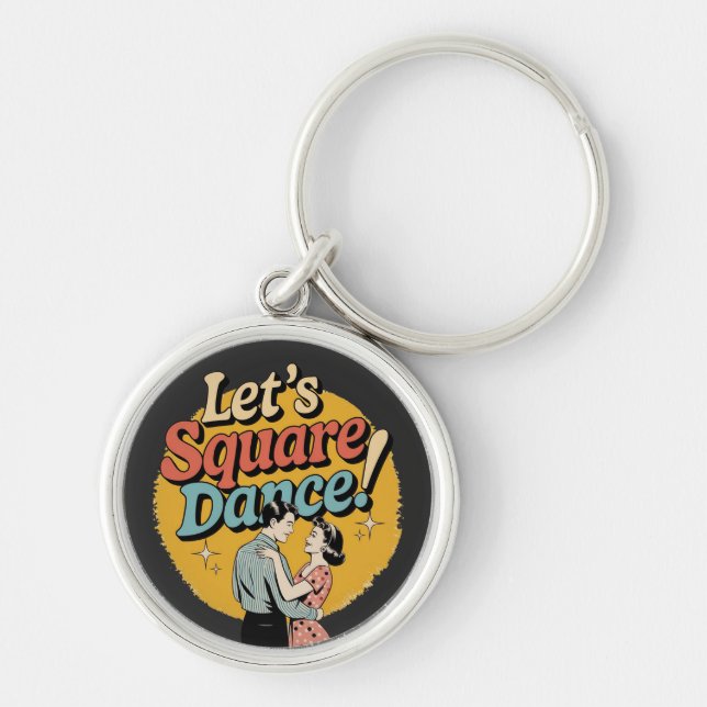Let’s Square Dance Retro Square dancing gift  Key Ring (Front)