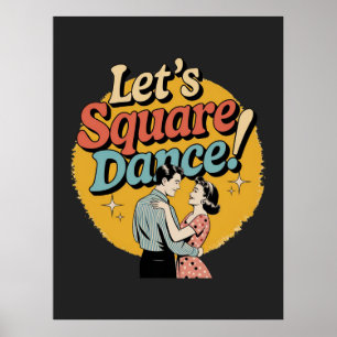 Let’s Square Dance Retro Square dancing gift  Poster