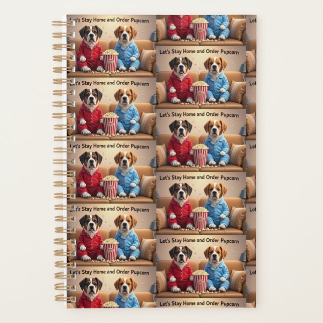Let’s Stay Home and Order Pupcorn Cartoon dogs Planner (Front)