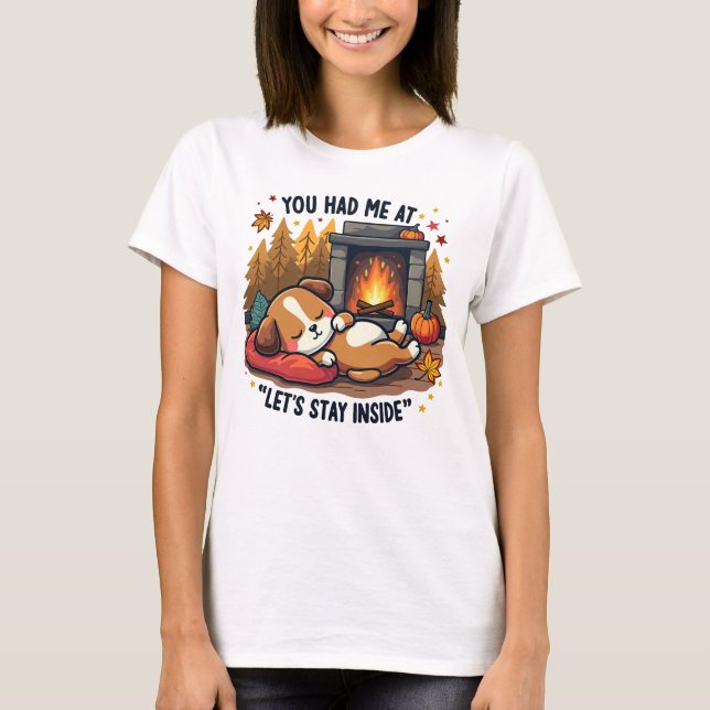 "Let’s Stay Inside" - Cosy Dog by the Fireplace T-Shirt (Front)