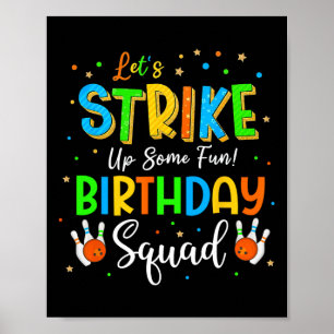 Let’s Strike Up Some Fun! Birthday Squad Crew Bowl Poster