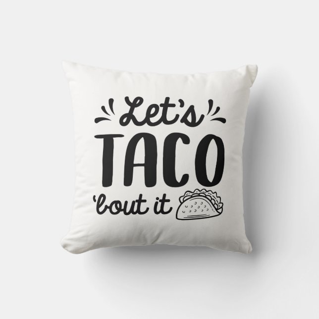 Let’s Taco ‘Bout It Cushion (Front)