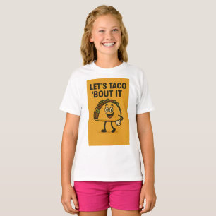 Let’s Taco ‘Bout It T-Shirt