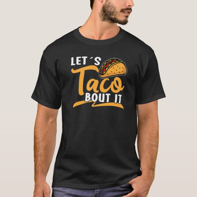 Let´s Taco bout it Viva México Taco T-Shirt (Front)