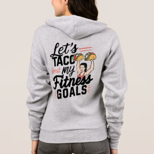 Let’s Taco ‘bout My Fitness Goals Funny Resolution Hoodie