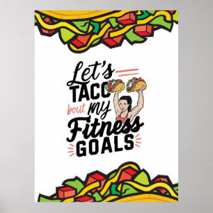 Let’s Taco ‘bout My Fitness Goals Funny Resolution Poster