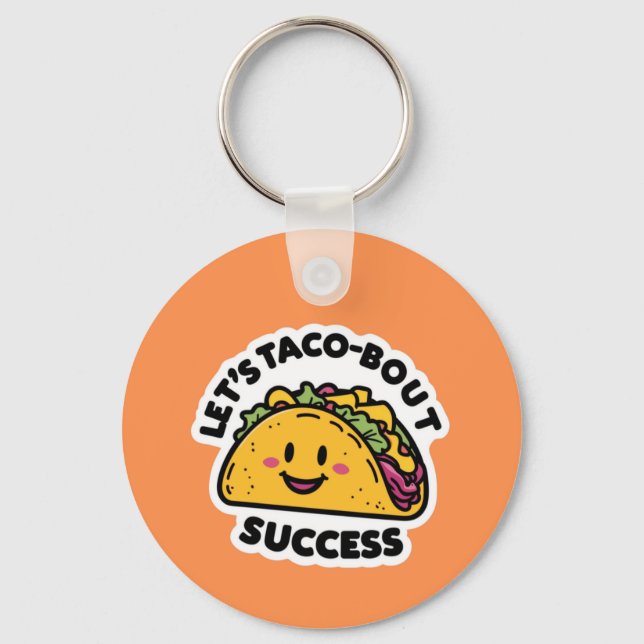 Let’s Taco-Bout Success – Cute Motivational Key Ring (Front)