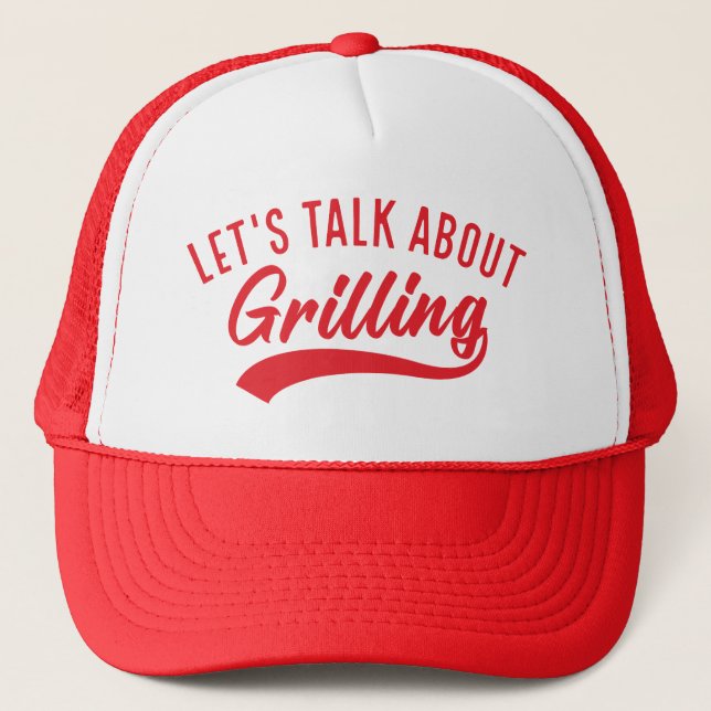Let’s Talk About Grilling Trucker Hat (Front)