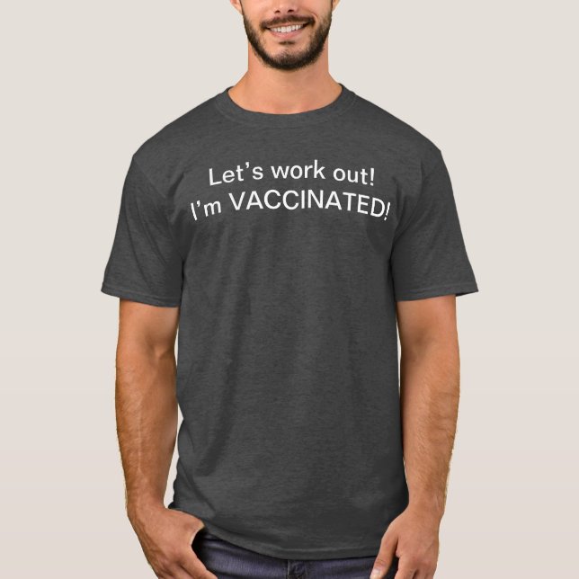 Let’s work out I’m vaccinated tee (Front)
