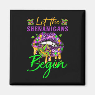Let Shenanigans Begin Mardi Gras Y Lips Women Men Magnet