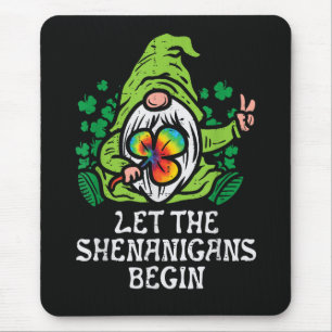 Let Shenanigans Begin Mouse Mat
