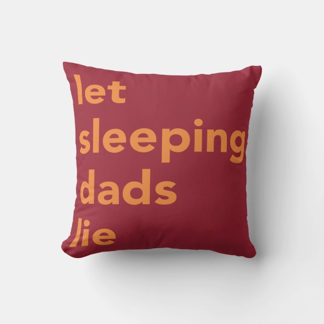 Let Sleeping Dads Lie Cushion (Front)