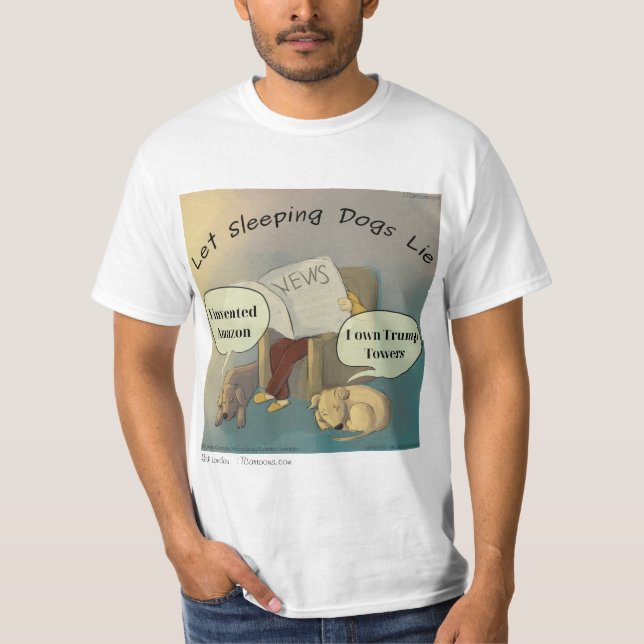 Let Sleeping Dogs Lie T-shirt by Rick London (Front)