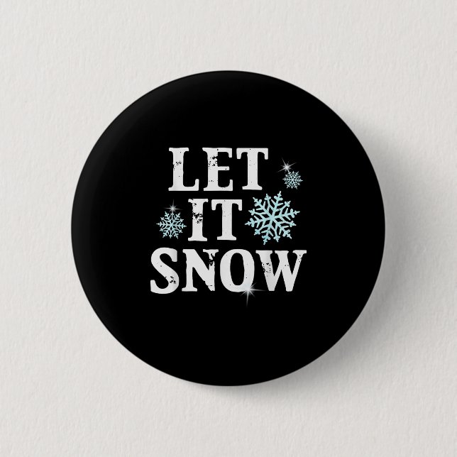 Let Snow Christmas Snowflakes Xmas Matching Family 6 Cm Round Badge (Front)