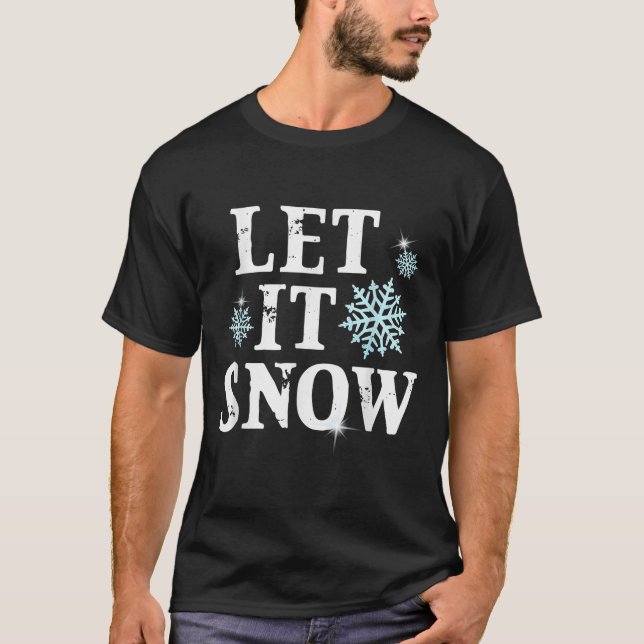 Let Snow Christmas Snowflakes Xmas Matching Family T-Shirt (Front)