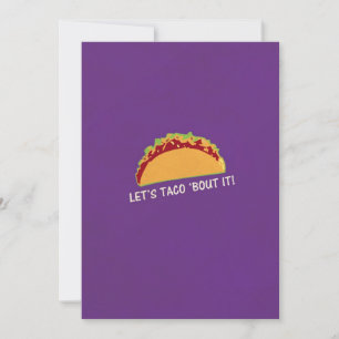 Let Taco 'bout it Funny Taco Slogan