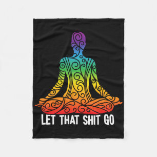 Let That Go Funny Rainbow Buddha Yoga Meditation G Fleece Blanket
