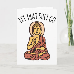 Let That Sh-it Go Art Yoga Art Buddha Card