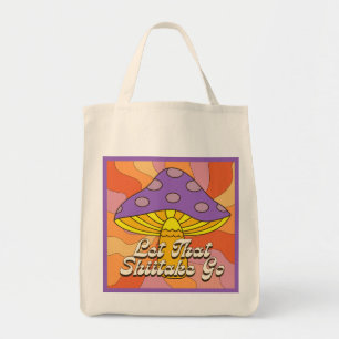 Let That Shiitake Go Tote Bag