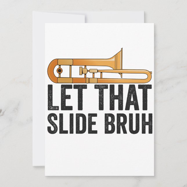 Let That Slide Bro Funny Trombone Player Brass  Invitation (Front)